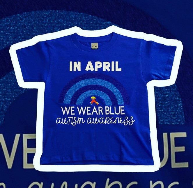 "We Wear Blue" In April T Shirt