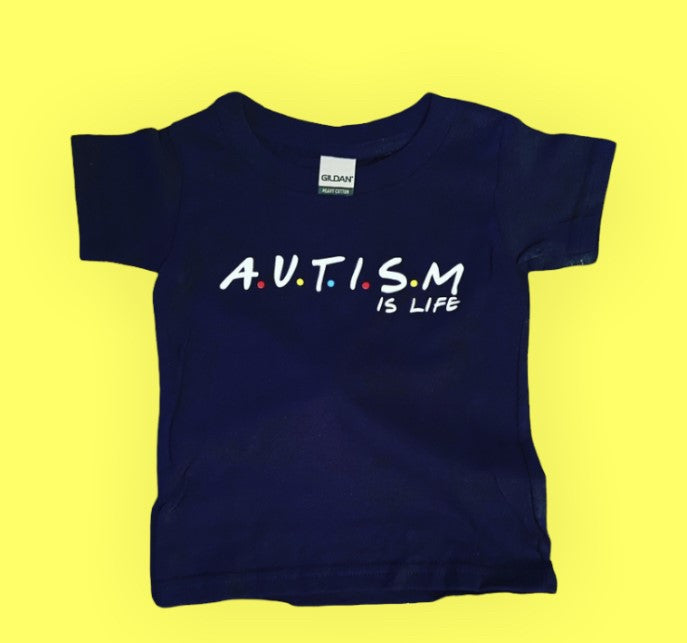 "Autism is Life T-Shirt"(Friends Font)
